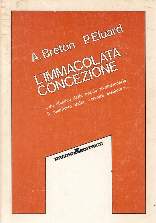 LD- L'IMMACOLATA CONCEZIONE - BRETON ELUARD - ARCANA --- 1979 - B - ZFS78