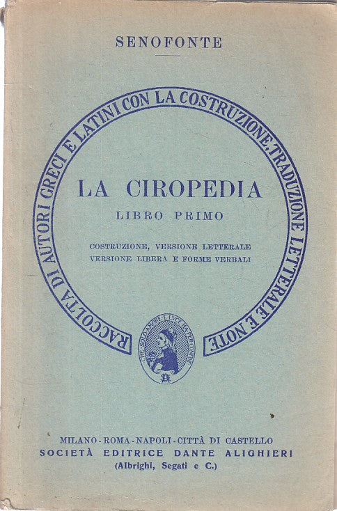 LS- LA CIROPEDIA LIBRO PRIMO - SENOFONTE - DANTE ALIGHIERI --- 1971 - B - ZFS139