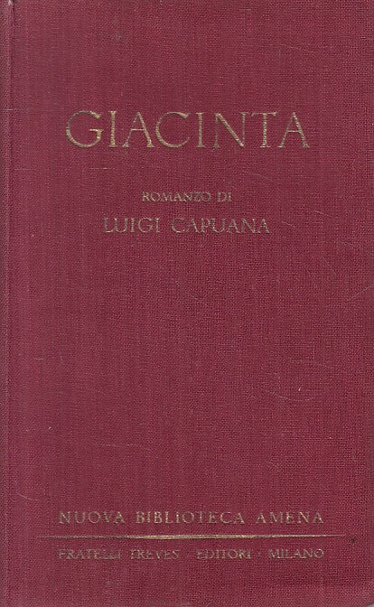 LN- GIACINTA - CAPUANA - TREVES - NUONA BIBLIOTECA AMENA -- 1931 - B - ZFS400