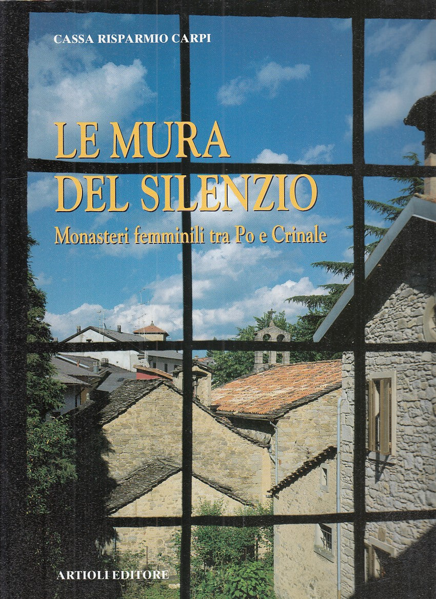 LZ- LE MURA DEL SILENZIO. MONASTERI- DANTE COLLI- ARTIOLI --- 2001 - CS - YFS103