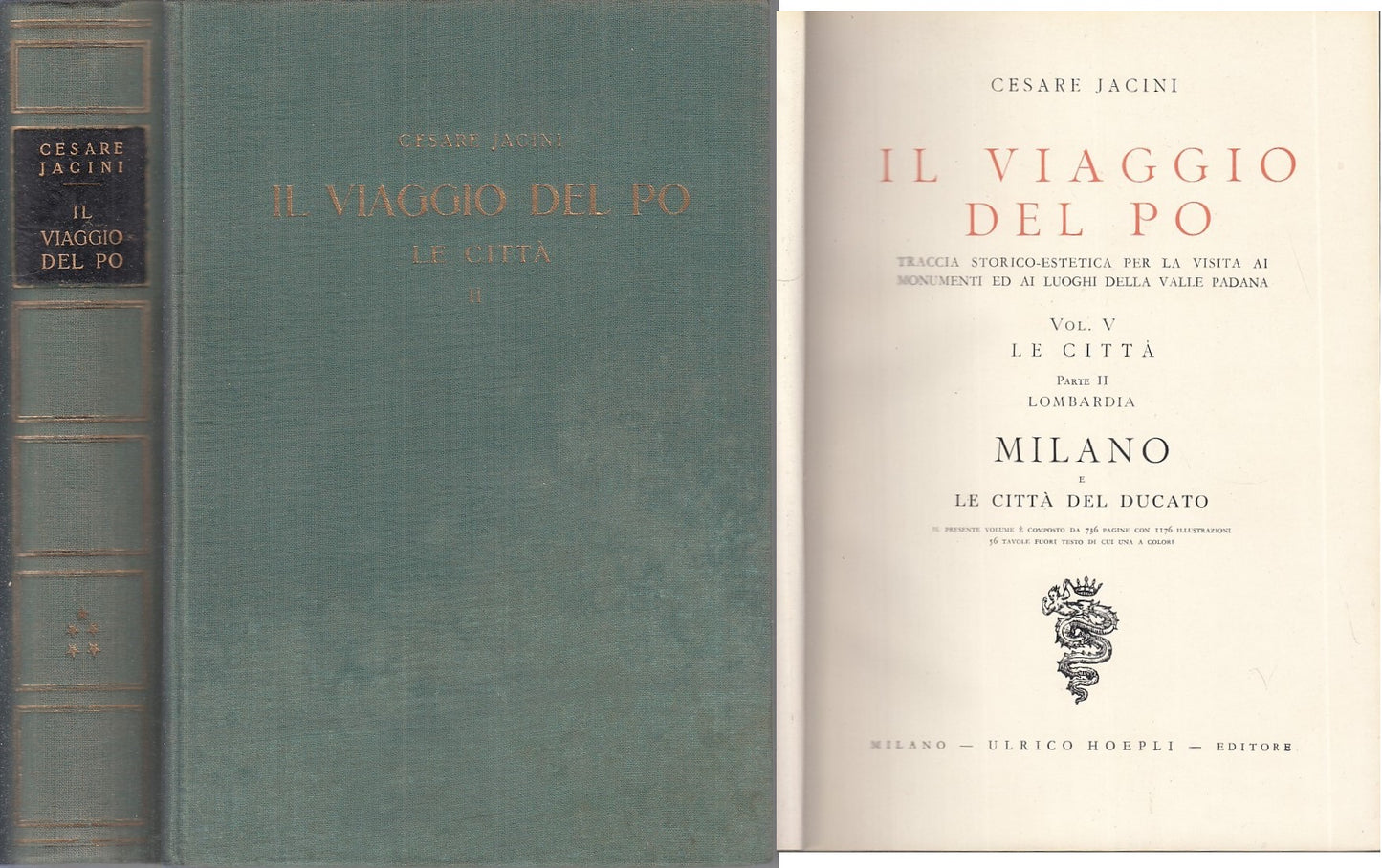 LV- IL VIAGGIO DEL PO V. V LE CITTA' PARTE II- JACINI- HOEPLI--- 1950- C- YFS918