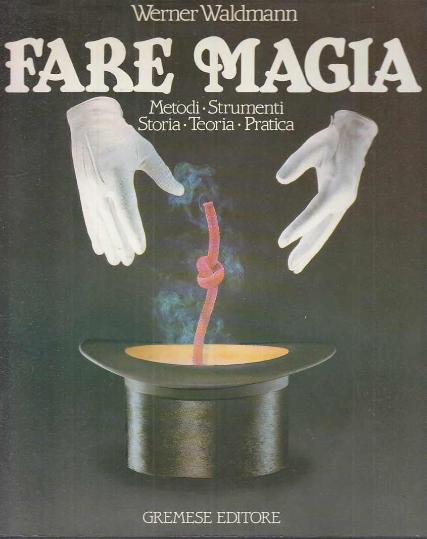 LZ- FARE MAGIA - WERNER WALDMANN - GREMESE --- 1984 - CS - YFS644