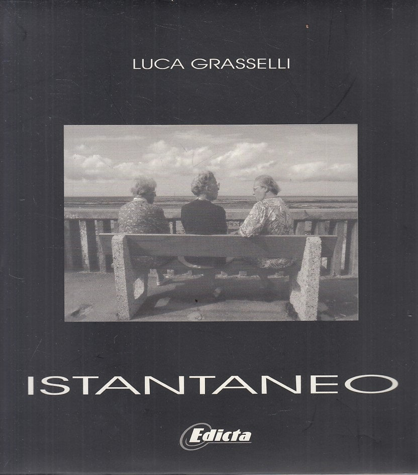 LT- ISTANTANEO ALBUM FOTOGRAFICO - GRASSELLI - EDICTA --- 2001 - BS - YFS682