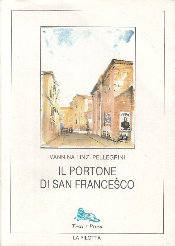 LN- IL PORTONE DI SAN FRANCESCO - PELLEGRINI - LA PILOTTA --- 1995 - BS - YFS384