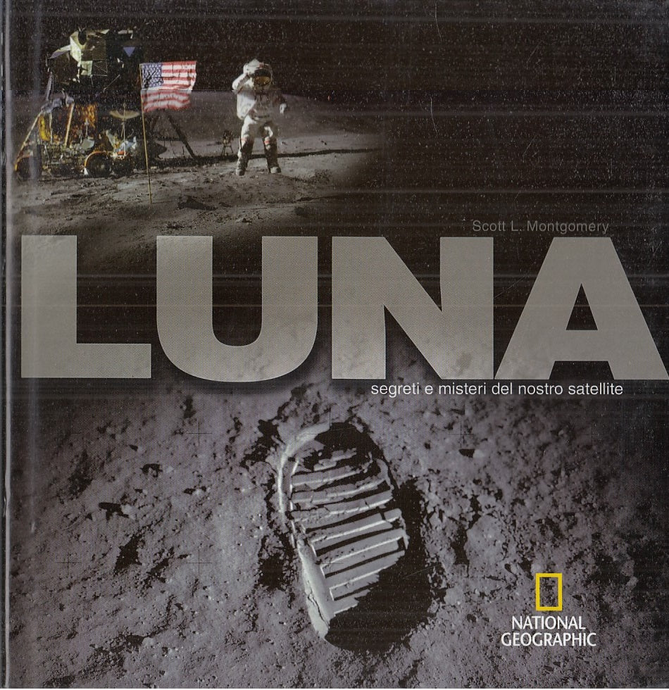 LZ- LUNA . SEGRETI ... - MONTGOMERY - NATIONAL GEOGRAPHIC --- 2013 - CS - YFS900