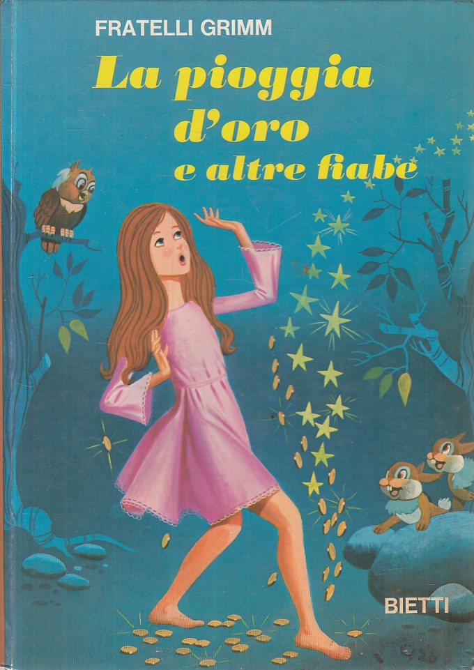 LB- LA PIOGGIA D'ORO E ALTRE FIABE - GRIMM- BIETTI- FANTASIA-- 1972 - C - YFS489