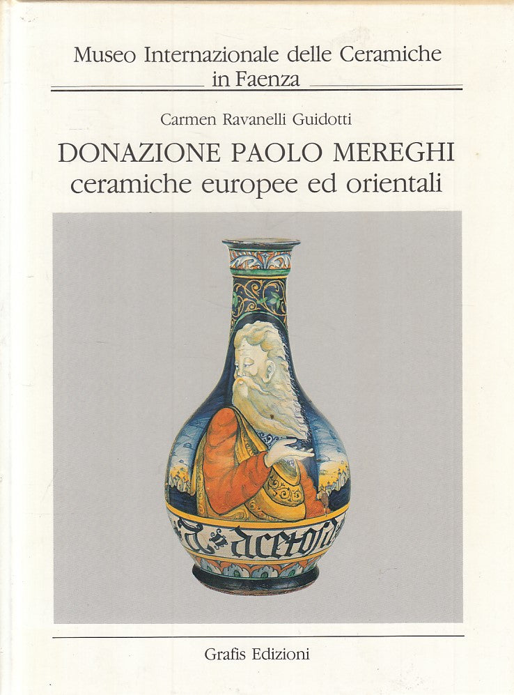 LT- DONAZIONE MEREGHI CERAMICHE EUROPEE ORIENTALI-- FAENZA --- 1987 - C - YFS895