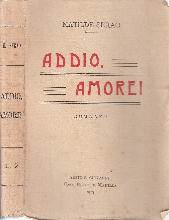 LN- ADDIO, AMORE - MATILDE SERAO - MADELLA --- 1913 - B - YFS164