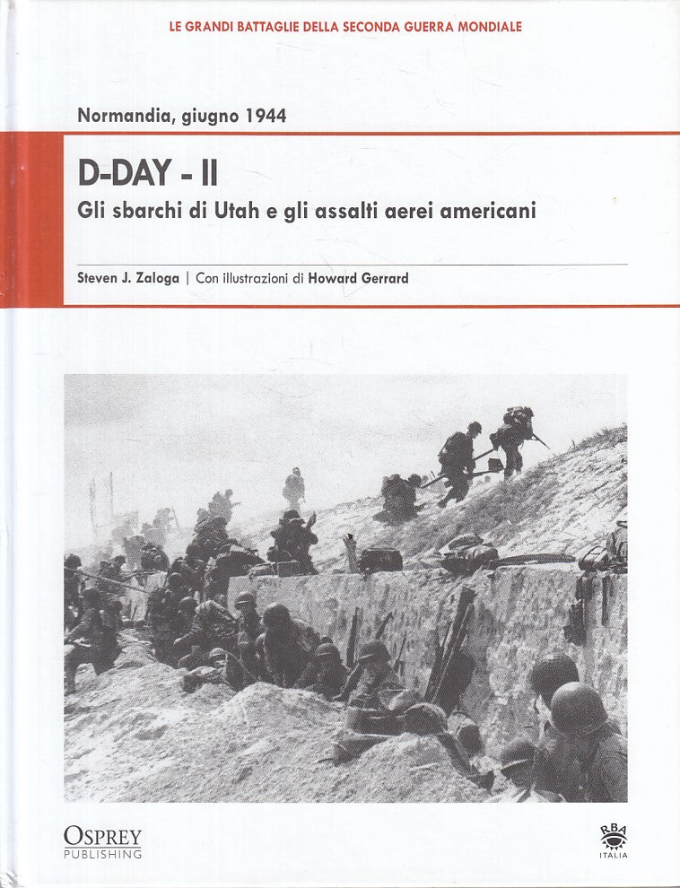 LS- GRANDI BATTAGLIE SECONDA GUERRA MONDIALE 14 NORMANDIA D-DAY 2 - RBA- 2009- C
