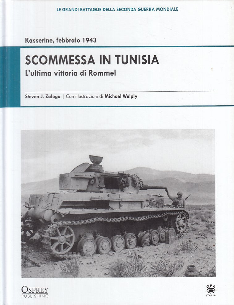 LS- GRANDI BATTAGLIE SECONDA GUERRA MONDIALE 25 KASSERINE ROMMEL- RBA - 2009 - C