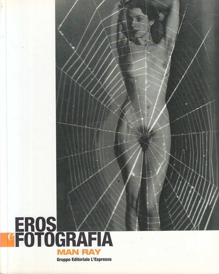 LX- EROS E FOTOGRAFIA MAN RAY -- L'ESPRESSO --- 2003 - B - YFS412