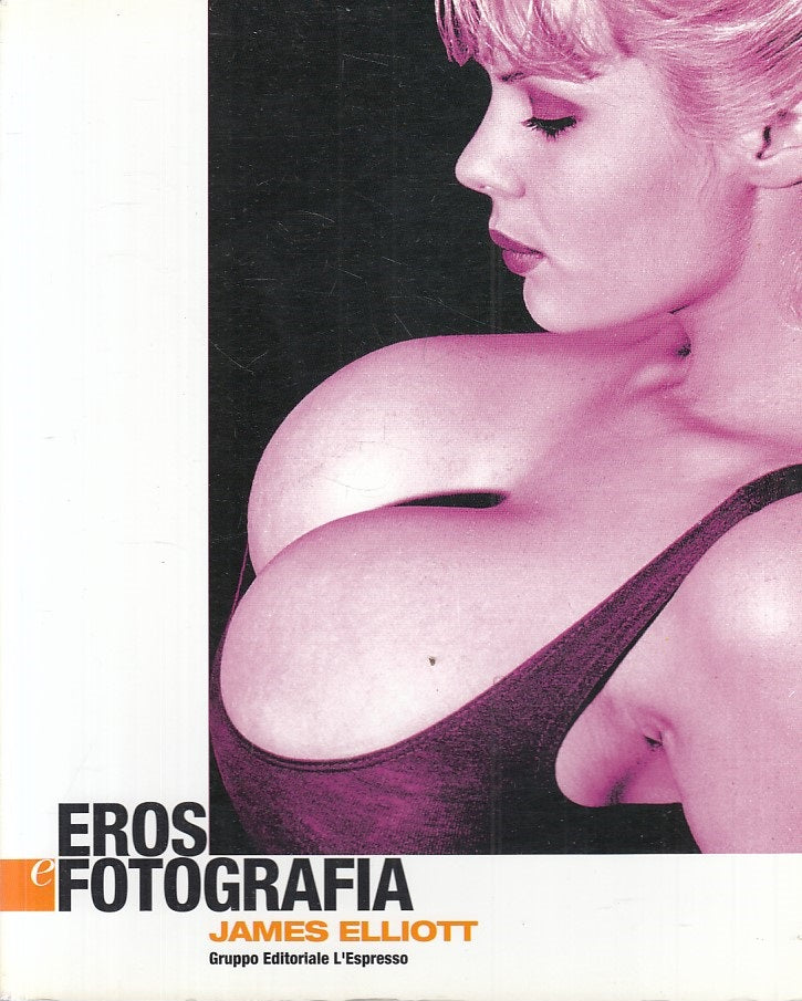 LX- EROS E FOTOGRAFIA JAMES ELLIOTT -- L'ESPRESSO --- 2003 - B - YFS412