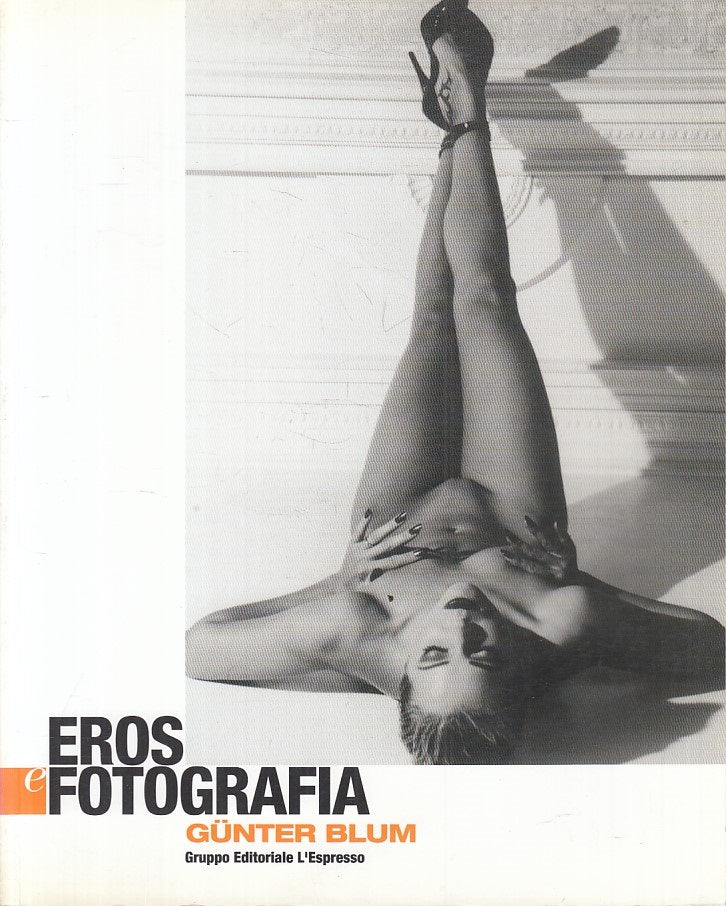 LX- EROS E FOTOGRAFIA GUNTER BLUM -- L'ESPRESSO --- 2003 - B - YFS412