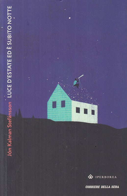 LN- LUCE D'ESTATE ED E' SUBIRO NOTTE- STEFANSSON- IPERBOREA--- 2018 - B - YFS177
