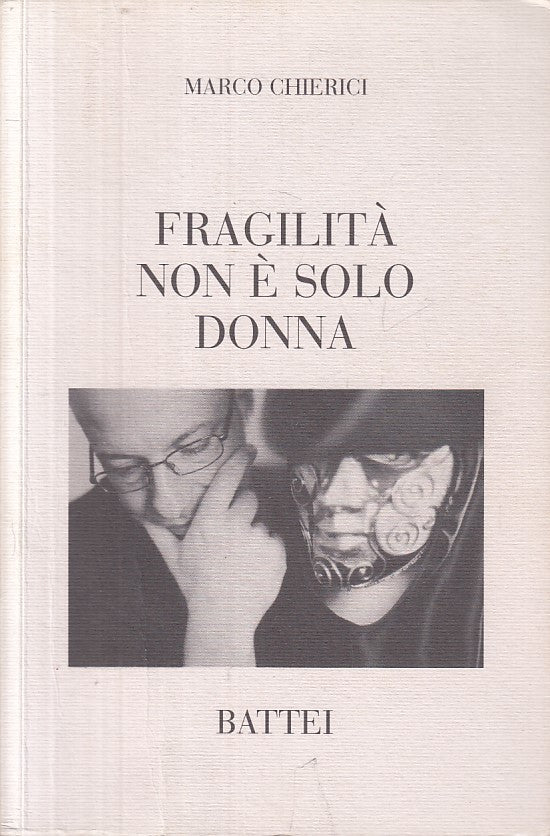 LN- FRAGILITA' NON E' SOLO DONNA - CHIERICI - BATTEI --- 2003 - B - ZFS86