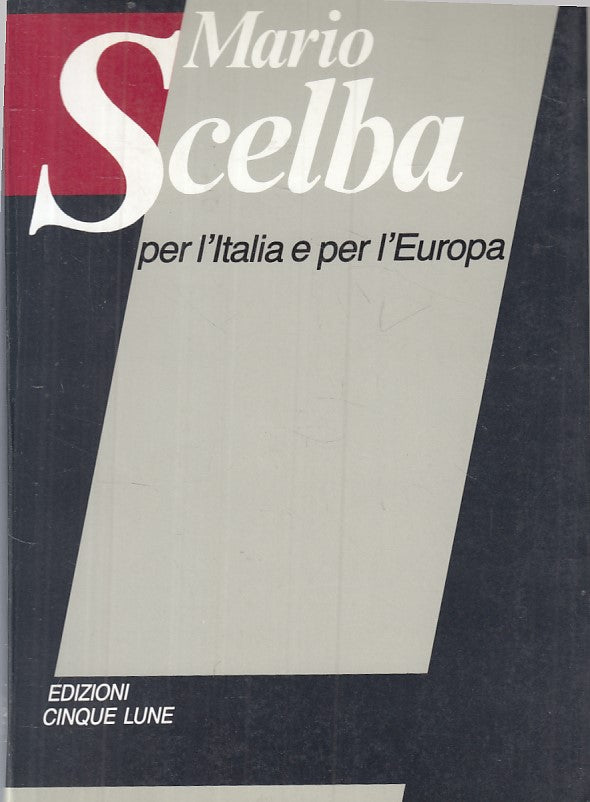 LS- PER L'ITALIA E PER L'EUROPA - SCELBA - CINQUE LUNE --- 1990 - B - ZFS306