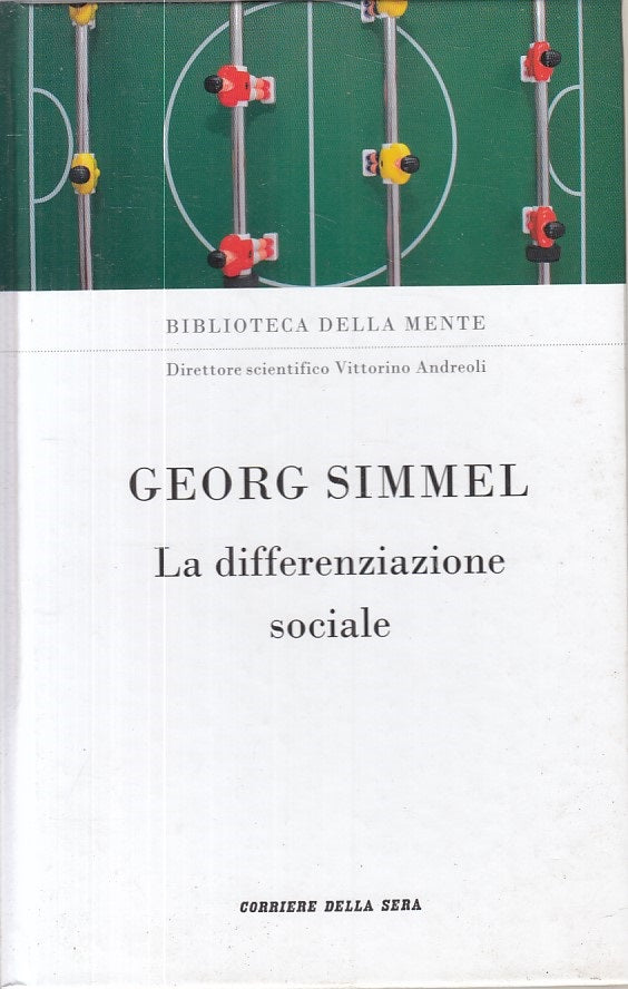 LZ- LA DIFFERENZIAZIONE SOCIALE - SIMMEL - CORRIERE SERA --- 2011 - C - ZFS227