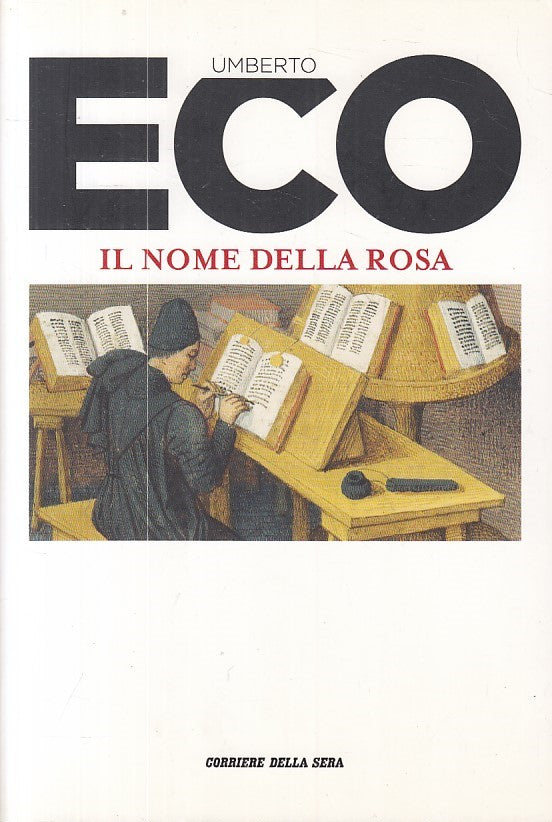 LN- IL NOME DELLA ROSA - ECO - CORRIERE SERA BOMPIANI --- 2016 - B - ZFS80
