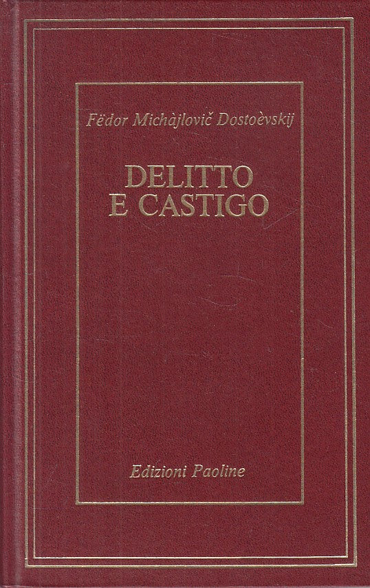 LN- DELITTO E CASTIGO - DOSTOEVSKIJ - PAOLINE - CAPOLAVORI -- 1978 - C - ZFS59