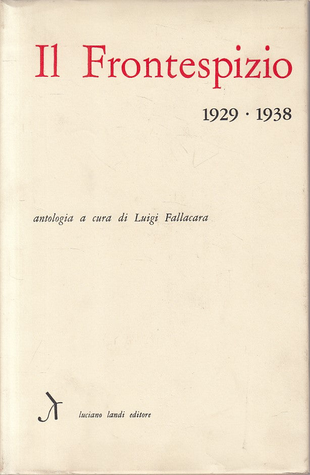 LS- IL FRONTESPIZIO 1929/1938 ANTOLOGIA- FALLACARA- LANDI --- 1961 - CS - ZFS610