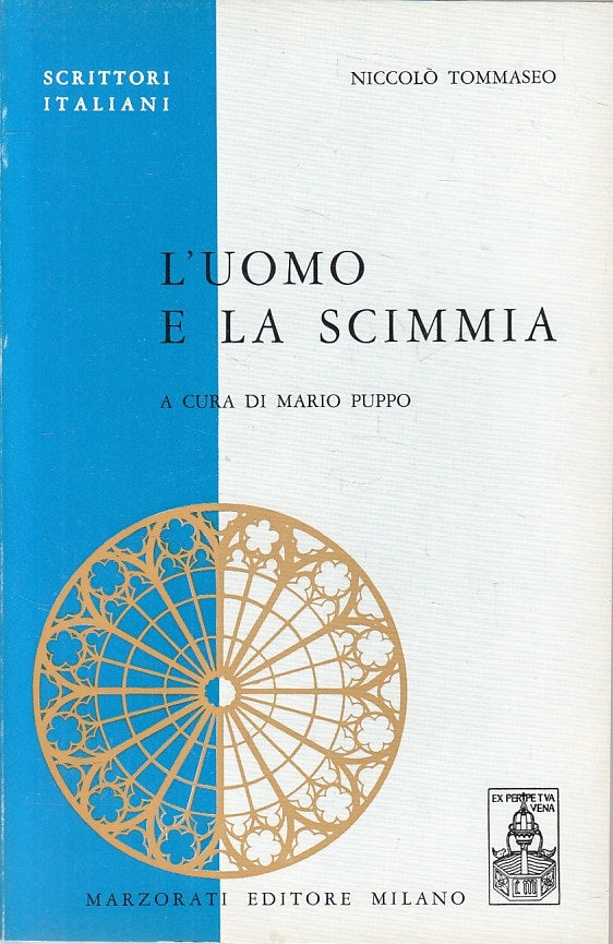 LS- L'UOMO E LA SCIMMIA - TOMMASEO - MARZORATI - SCRITTORI -- 1969 - B - ZFS158