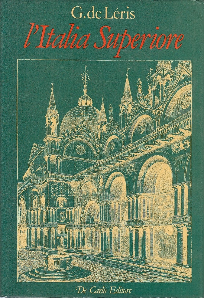 LV- L'ITALIA SUPERIORE - DE LERIS - DE CARLO - CENTO ITALIE-- 1982 - CS - ZFS158