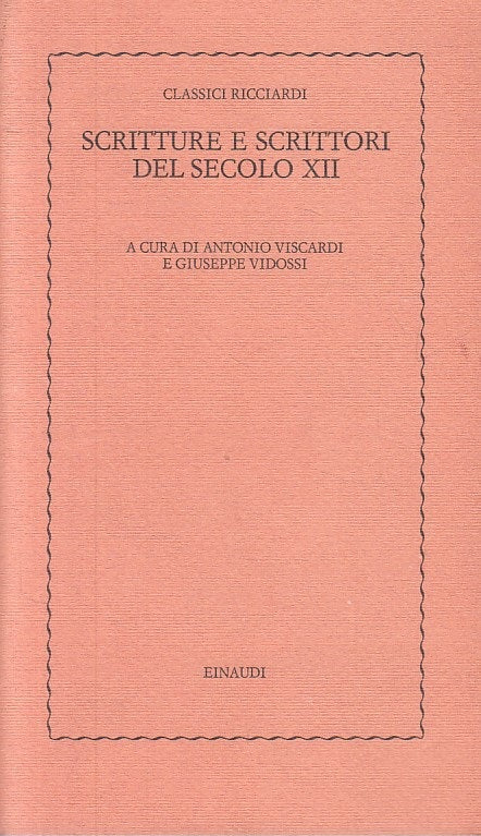 LN- SCRITTURE E SCRITTORI SECOLO XII -- EINAUDI - RICCIARDI -- 1977 - B - ZFS67