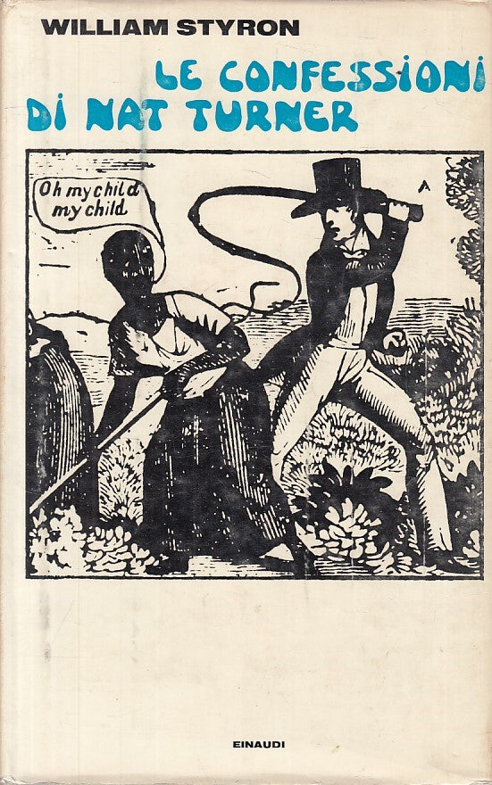 LN- LE CONFESSIONI DI NAT TURNER - STYRON - EINAUDI --- 1968 - CS - YFS486
