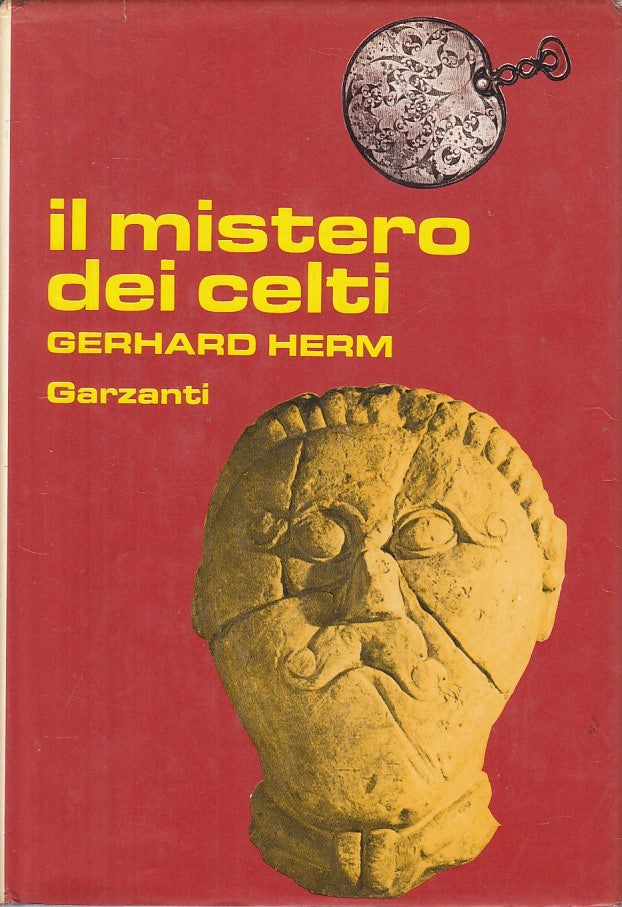 Il mistero dei Celti - Gerhard Herm - Garzanti Storia Civilta' - 1a ed. - YFS31
