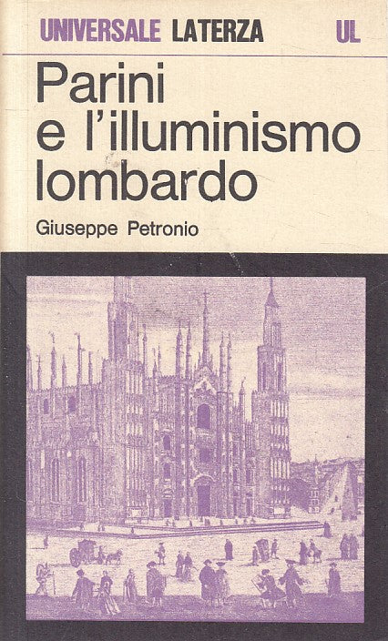 LS- PARINI E L'ILLUMINISMO LOMBARDO - PETRONIO - LATERZA --- 1972 - B - ZFS235
