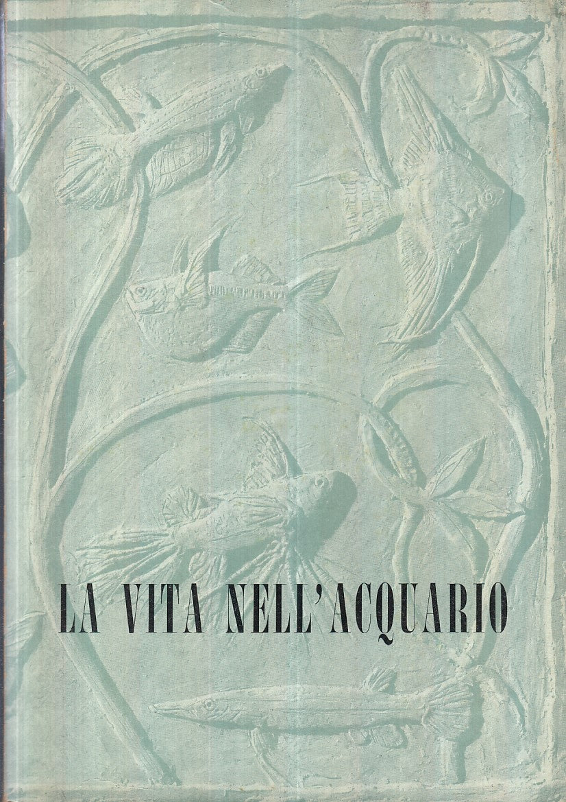 LZ- LA VITA NELL'ACQUARIO MANUALE CATALOGO BOLOGNA + LISTINO----- 1965- B-YFS944