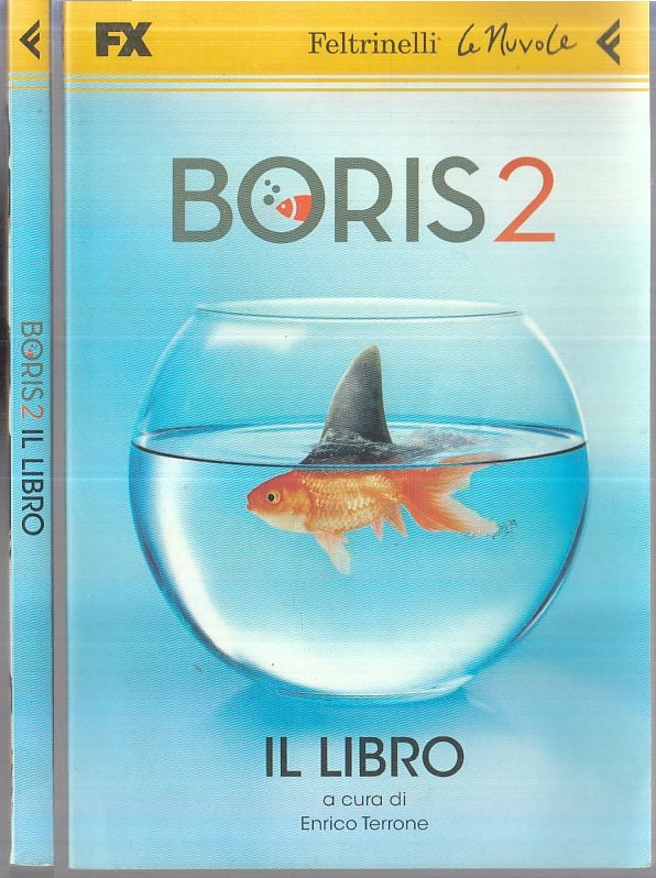 LZ- BORIS 2 IL LIBRO - ENRICO TERRONE - FELTRINELLI- LE NUVOLE-- 2011- B- XFS113