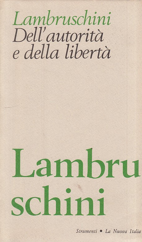 Dell'autorita' e della liberta' - Lambruschini- Nuova Italia Anastatiche- ZFS132