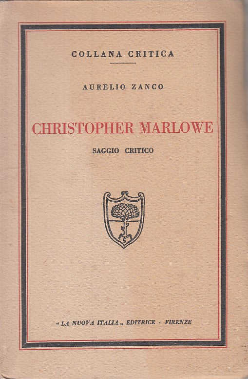 LS- CHRISTOPHER MARLOWE SAGGIO CRITICO- ZANCO- NUOVA ITALIA--- 1937 - B - ZFS231