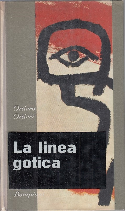 LS- LA LINEA GOTICA TACCUINO 1948/58 - OTTIERI - BOMPIANI --- 1962 - CS - ZFS4