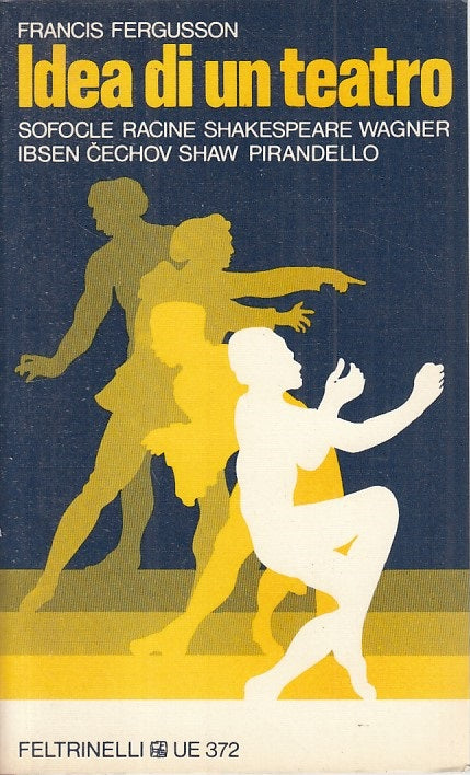 LS- IDEA DI UN TEATRO - FERGUSSON - FELTRINELLI - UE -- 1973 - B - ZFS107
