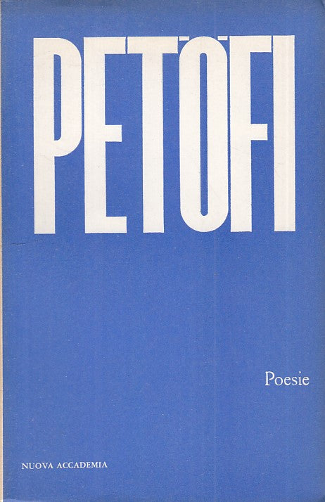 LN- POESIE - PETOFI - NUOVA ACCADEMIA - CRISTALLI -- 1965 - B - ZFS322