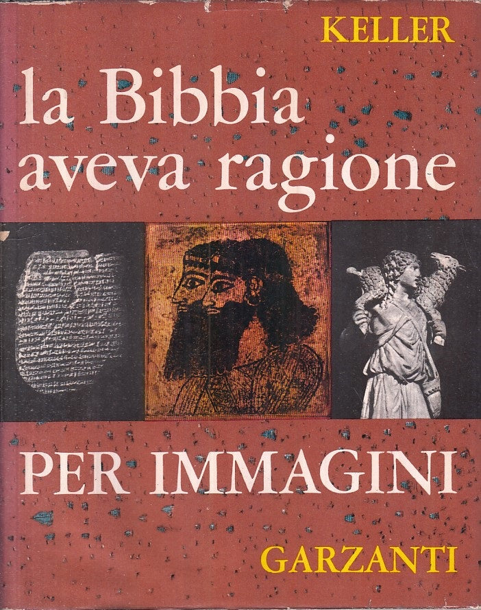LS- LA BIBBIA AVEVA RAGIONE PER IMMAGINI- KELLER- GARZANTI--- 1963 - CS - ZFS399