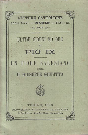 LD- ULTIMI GIORNI ORE DI PIO IX FIORE SALESIANO-- SALESIANA--- 1878 - B - YFS204