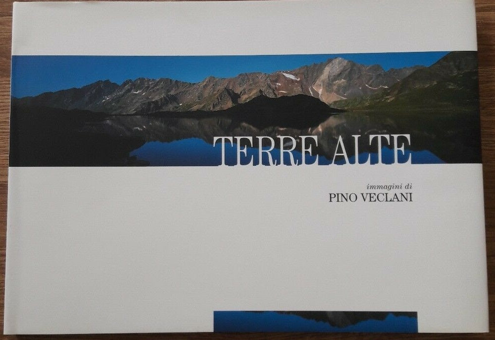 LT- TERRE ALTE EMOZIONI PENDICI ADAMELLO - PINO VECLANI ---- 2010 - CS - YFS718