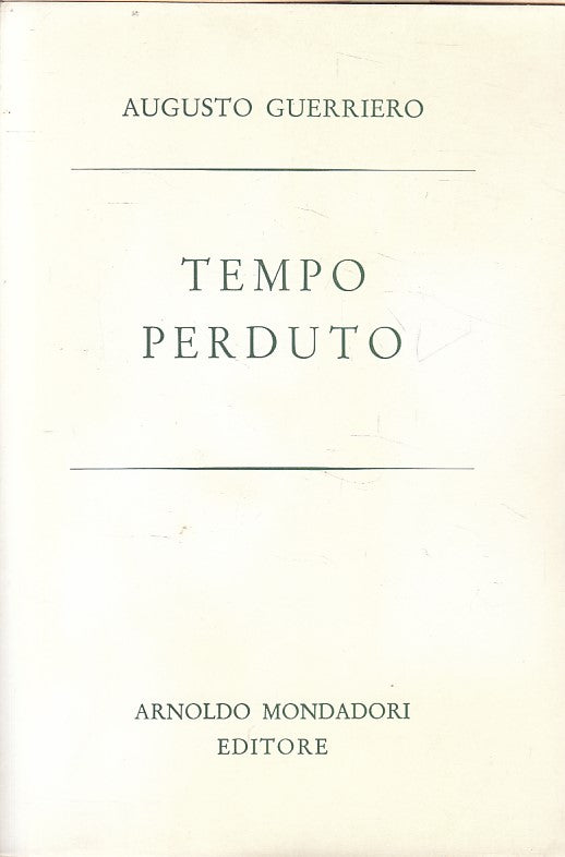 LN- TEMPO PERDUTO - AUGUSTO GUERRIERO - MONDADORI --- 1960 - B - ZFS327