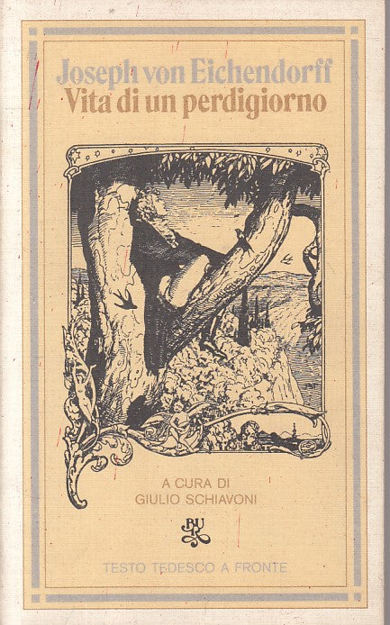 LN- VITA DI PERDIGIORNO TEDESCO A FRONTE- EICHENDORFF- RIZZOLI--- 1976- B-ZFS325