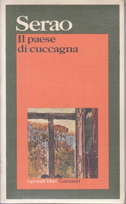 LN- IL PAESE DI CUCCAGNA - SERAO - GARZANTI - GRANDI LIBRI -- 1984 - B - ZFS325