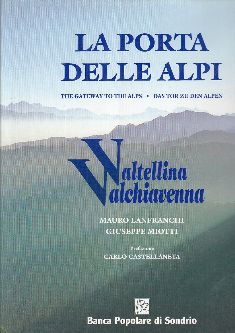 LV- LA PORTA DELLE ALPI VALTELLINA VALCHIAVENNA -- SONDRIO --- 1999 - CS- YFS738