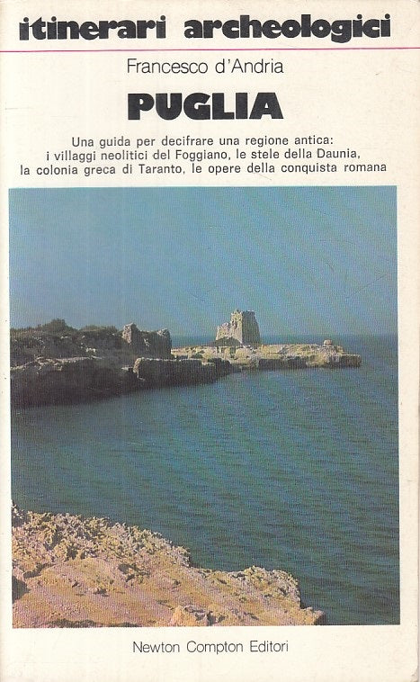 LV- PUGLIA - D'ANDRIA - NEWTON - ITINERARI ARCHEOLOGICI -- 1980 - B - YFS161