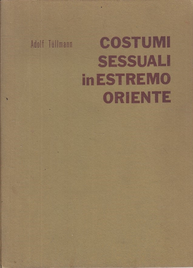LZ- COSTUMI SESSUALI IN ESTREMO ORIENTE -- MEDITERRANEE --- 1966 - B - YFS161
