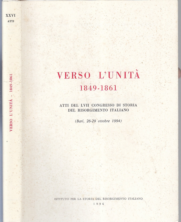 LS- VERSO L'UNITA' 1849/1861 RISORGIMENTO ITALIANO ----- 1996 - BS - XFS147