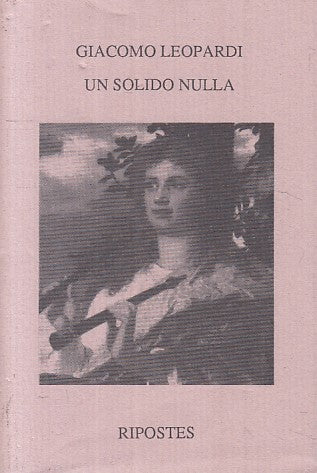 LN- UN SOLIDO NULLA - GIACOMO LEOPARDI - RIPOSTES --- 1992 - BS - ZFS669