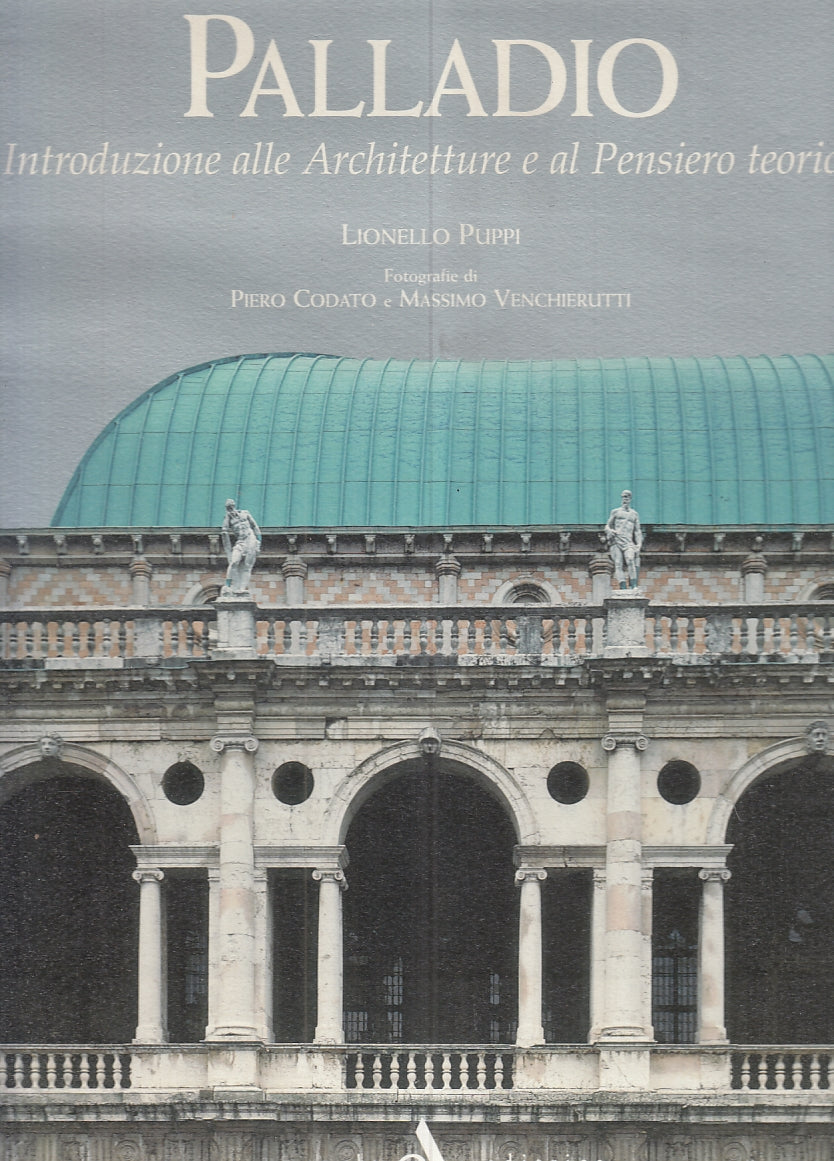 LT- PALLADIO - PUPPI CODATO VENCHIERUTTI - ARSENALE EDITRICE--- 2005- CS- YFS116