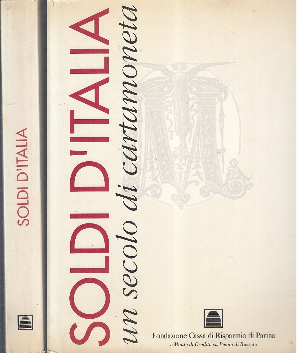 LS- SOLDATI D'ITALIA UN SECOLO DI CARTAMONETA -- CARI PARMA --- 1996-B- YFS936